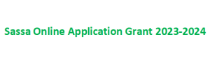 Sassa Online Application Grant 2024-2025