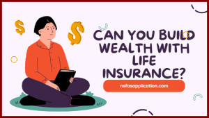 Can you build wealth with life insurance? 