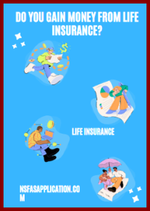 Do you gain money from life insurance?