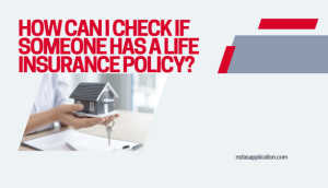 How can I check if someone has a life insurance policy? 