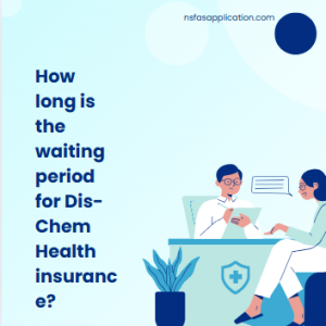 How long is the waiting period for Dis-Chem Health insurance?