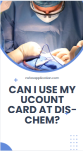 Can I use my UCount card at Dis-Chem?