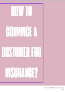 How to convince a customer for insurance?