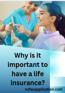 Why is it important to have a life insurance?