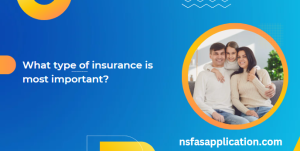 What type of insurance is most important?