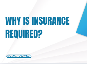 Why is insurance required?
