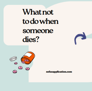 What not to do when someone dies?