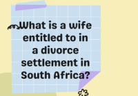 What is a wife entitled to in a divorce settlement in South Africa?