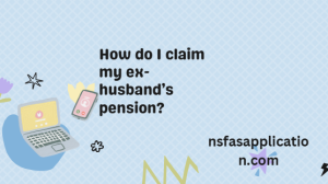 How do I claim my ex-husband’s pension?