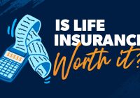 Is life insurance worth it?