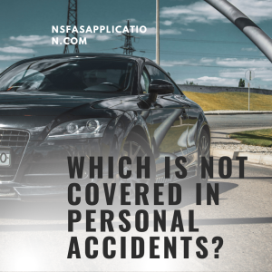 Which is not covered in personal accidents?