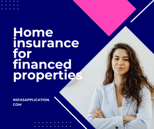 Home insurance for financed properties 