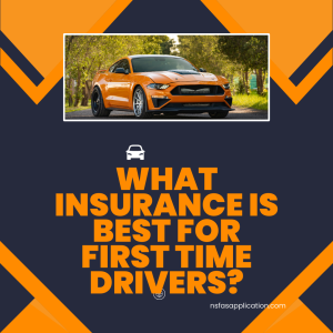 What insurance is best for first time drivers?