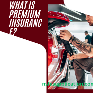 What is premium insurance?