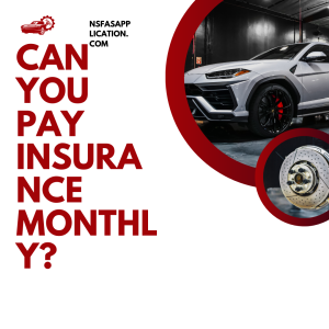 Can you pay insurance monthly?