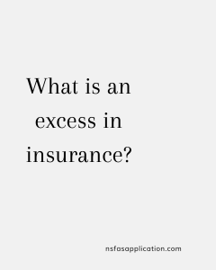 What is an excess in insurance?