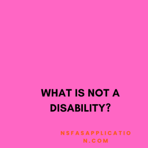 What is not a disability?