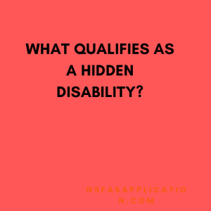 What qualifies as a hidden disability?