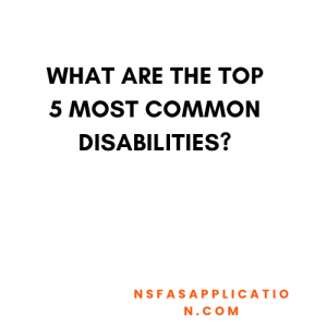 What are the top 5 most common disabilities?