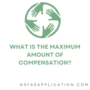 What is the maximum amount of compensation?