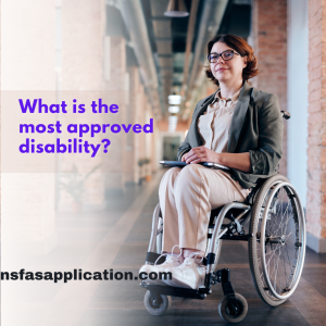 What is the most approved disability?