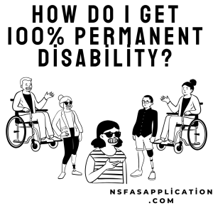 How do I get 100% permanent disability?