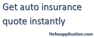 Get auto insurance quote instantly