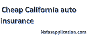 Cheap California auto insurance