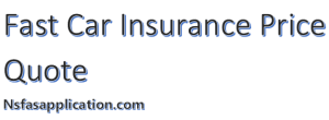 Fast Car Insurance Price Quote